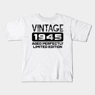 Birthday Gift Vintage 1945 Aged Perfectly Kids T-Shirt
